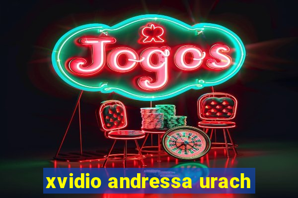 xvidio andressa urach